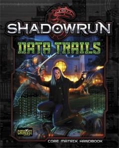 Shadowrun RPG: Data Trails HC