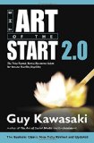 The Art of the Start 20 The Time-Tested Battle-Hardened Guide for Anyone Starting Anything
