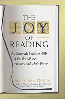 The Joy of Reading: A Passionate Guide to 189 of the World's Best Authors and Their Works
