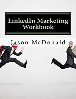 LinkedIn Marketing Workbook: How to Market Your Business on LinkedIn