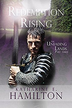 Redemption Rising: Part Three in The Unfading Lands Series