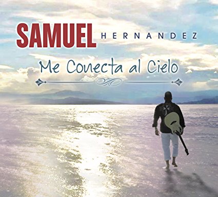 Samuel Hernández - Me Conecta al Cielo