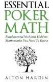Essential Poker Math Fundamental No Limit Holdem Mathematics You Need To Know