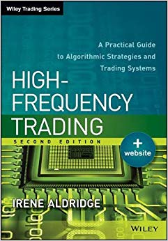 High-Frequency Trading: A Practical Guide to Algorithmic Strategies and Trading Systems (Wiley Trading)