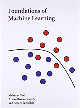 Foundations of Machine Learning (Adaptive Computation and Machine Learning series)