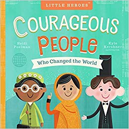 Courageous People Who Changed the World (Little Heroes)
