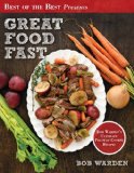 Great Food Fast Best of the Best Presents Bob Wardens Ultimate Pressure Cooker Recipes