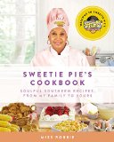 Sweetie Pies Cookbook Soulful Southern Recipes from My Family to Yours