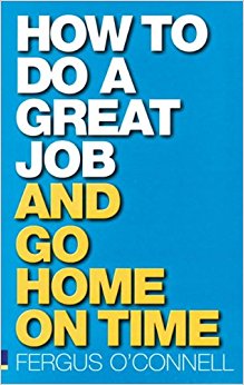 How to do a great job... AND go home on time