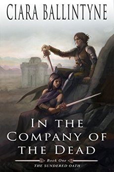 In the Company of the Dead (The Sundered Oath Book 1)