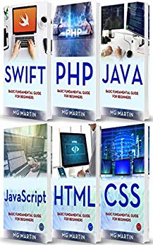 Programming for Beginners: 6 Books in 1 - Swift PHP Java Javascript Html CSS: Basic Fundamental Guide for Beginners
