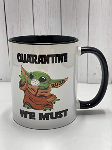 Baby Yoda - Star Wars - 2020 Quarantine We Must - Ceramic Mug - Gift for Him Her - Sci Fi Present