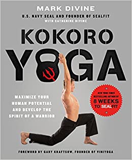 Kokoro Yoga: Maximize Your Human Potential and Develop the Spirit