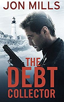 The Debt Collector (Book 1 of a Jack Winchester Organized Crime Action Thriller) (Jack Winchester Vigilante Justice Thriller Series)