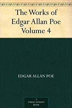 The Works of Edgar Allan Poe - Volume 4