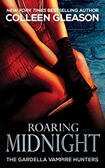 Roaring Midnight: Macey Gardella & Max Denton Book 1 (The Gardella Vampire Hunters 6)
