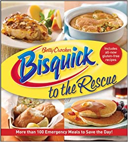 Betty Crocker Bisquick To The Rescue: More than 100 Emergency Meals to Save the Day! (Betty Crocker Cooking)