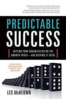 Predictable Success:  Getting Your Organization on the Growth Track-And Keeping It There