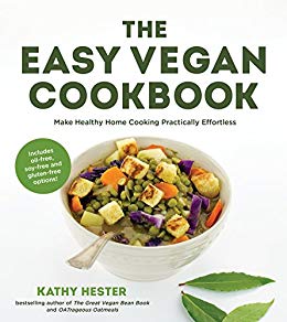 The Easy Vegan Cookbook: Make  Healthy  Home Cooking Practically Effortless