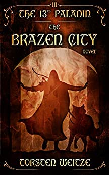 The Brazen City: The 13th Paladin (Volume III)