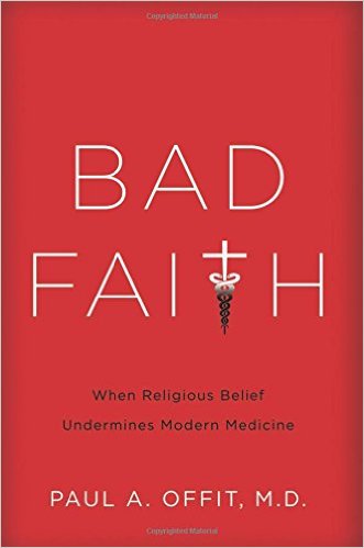 Bad Faith When Religious Belief Undermines Modern Medicine