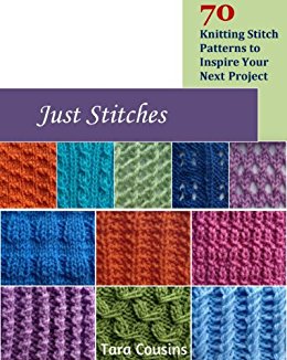 Just Stitches: 70 Knitting Stitch Patterns to Inspire Your Next Project (Tiger Road Crafts Book 4)
