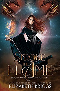 Stroke The Flame: A Reverse Harem Dragon Fantasy (Her Elemental Dragons Book 1)