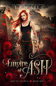 Empire of Ash: A Passionate Paranormal Romance with New Adult Appeal (God of Secrets Book 1)