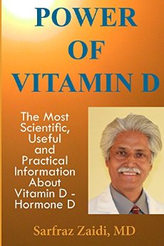 Power of Vitamin D: A Vitamin D Book That Contains The Most Scientific, Useful And Practical Information About Vitamin D - Hormone D