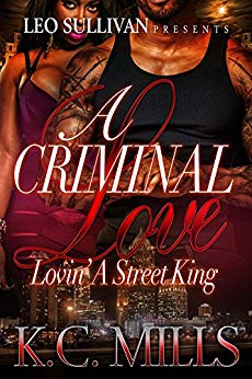 A Criminal Love: Lovin' A Street King