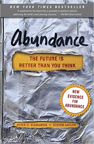 Abundance The Future Is Better Than You Think