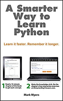 A Smarter Way to Learn Python: Learn it faster. Remember it longer.