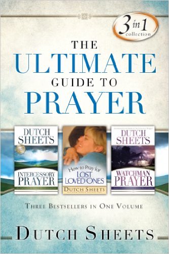 Ultimate Guide to Prayer: Three Bestsellers in One Volume