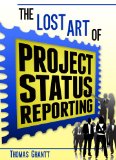 The Lost Art of Project Status Reporting