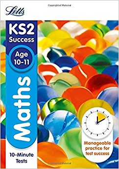 Maths Age 10-11: 10-Minute Tests (Letts KS2 SATs Revision Success - New Curriculum) by Letts KS2 (2015-06-26)
