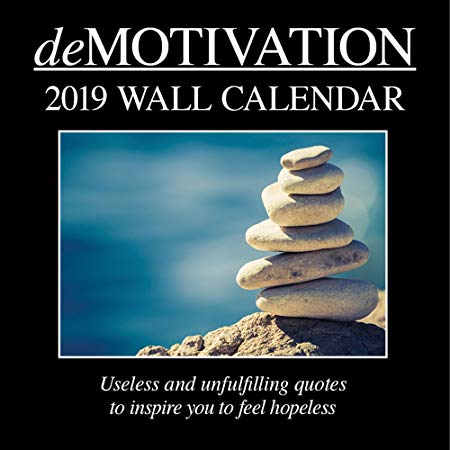 2019 Wall Calendar - Demotivation Calendar, 12 x 12 Inch Monthly View, 16-Month, Funny Quotes Theme, Includes 180 Reminder Stickers