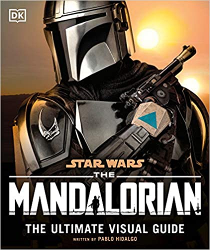 Star Wars The Mandalorian The Ultimate Visual Guide