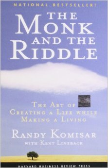 The Monk and the Riddle: The Art of Creating a Life While Making a Living