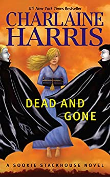 Dead and Gone: A Sookie Stackhouse Novel