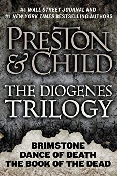 The Diogenes Trilogy: Brimstone, Dance of Death, and The Book of the Dead Omnibus (Agent Pendergast Series)