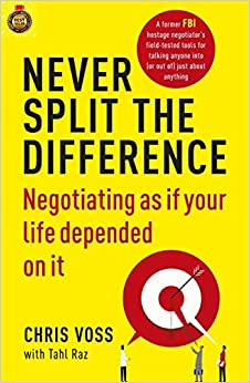 Chris Voss Never Split the Difference: Negotiating as if Your Life Depended on It Paperback