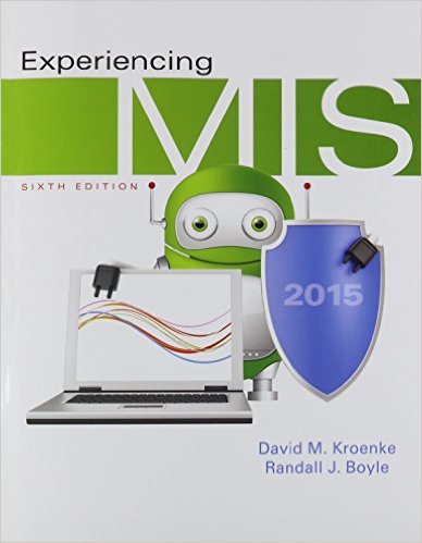 Experiencing MIS Plus MyMISLab with Pearson eText -- Access Card Package (6th Edition)