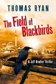 The Field of Blackbirds (A Jeff Bradley Thriller)