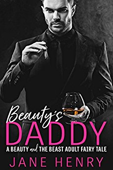 Beauty's Daddy: A Beauty and the Beast Adult Fairy Tale