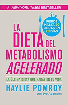 La dieta del metabolismo acelerado: Come más, pierde más (Spanish Edition)