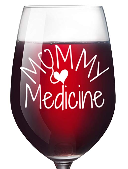 Mommy Medicine Funny Wine Glass for Women - Mom Birthday Gifts or for Best Friend Unique Christmas Gifts Mother's Day - Present Idea For Mother or Wife Girlfriend Sister Coworker and Nurse 16 Oz