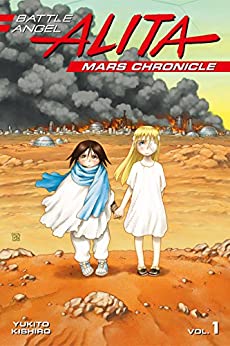 Battle Angel Alita: Mars Chronicle Vol. 1