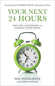 Your Next 24 Hours: One Day of Kindness Can Change Everything