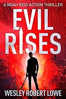 EVIL RISES: Origins of a Psychopath (Noah Reid Action Thriller Series Book 0)
