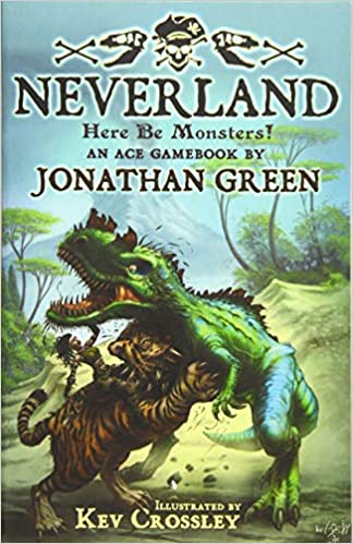 Neverland: A fantastical adventure (Snowbooks Adventure Gamebooks): Here Be Monsters!: 3 (Snowbooks Adventure Gamebooks, 3)